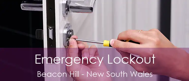 Emergency Lockout Beacon Hill - New South Wales
