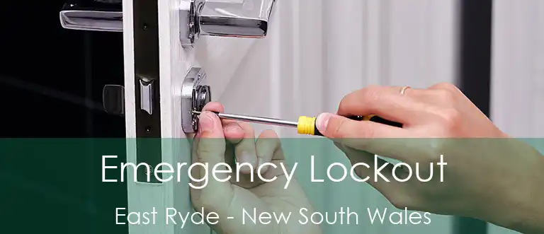 Emergency Lockout East Ryde - New South Wales