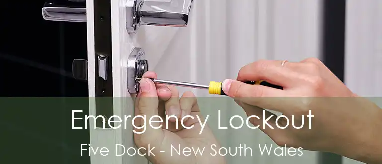 Emergency Lockout Five Dock - New South Wales