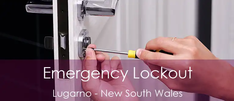 Emergency Lockout Lugarno - New South Wales