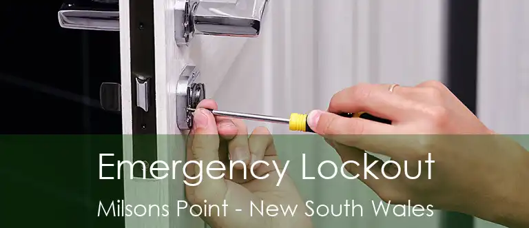 Emergency Lockout Milsons Point - New South Wales