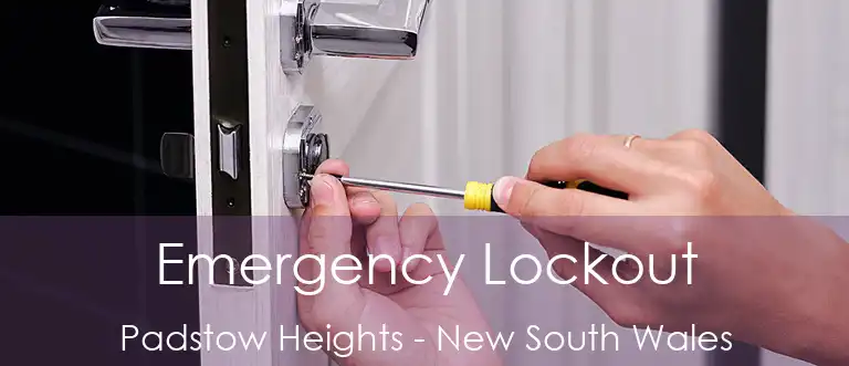 Emergency Lockout Padstow Heights - New South Wales