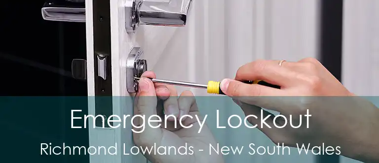 Emergency Lockout Richmond Lowlands - New South Wales