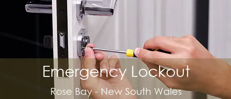 Emergency Lockout Rose Bay - New South Wales