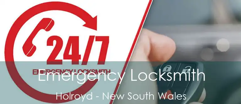 Emergency Locksmith Holroyd - New South Wales