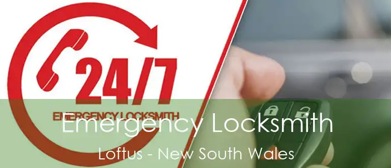 Emergency Locksmith Loftus - New South Wales