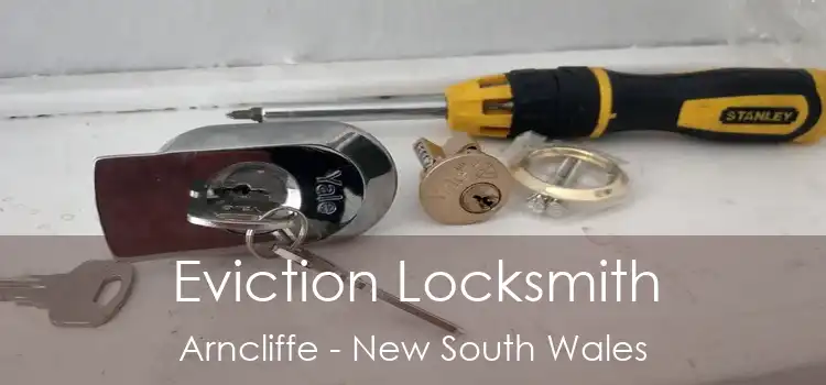 Eviction Locksmith Arncliffe - New South Wales