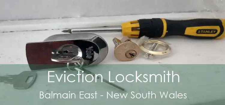 Eviction Locksmith Balmain East - New South Wales
