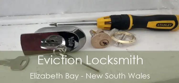 Eviction Locksmith Elizabeth Bay - New South Wales