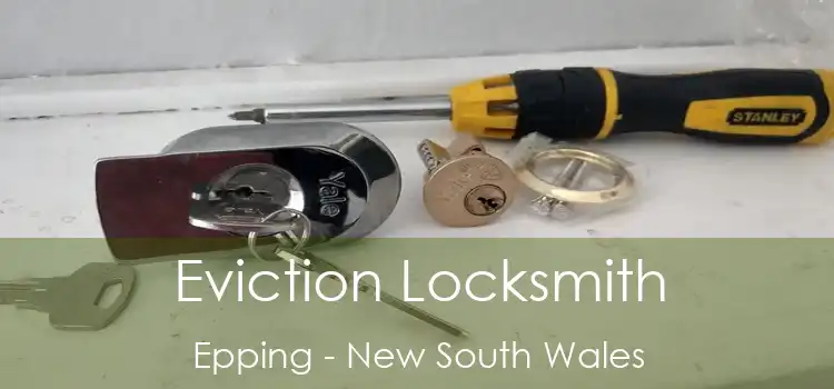 Eviction Locksmith Epping - New South Wales