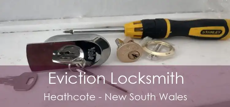 Eviction Locksmith Heathcote - New South Wales