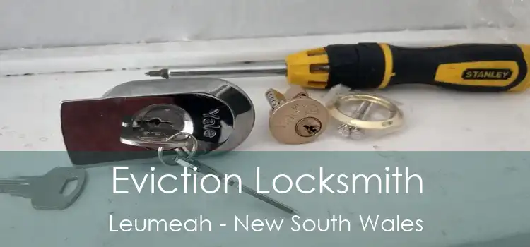 Eviction Locksmith Leumeah - New South Wales