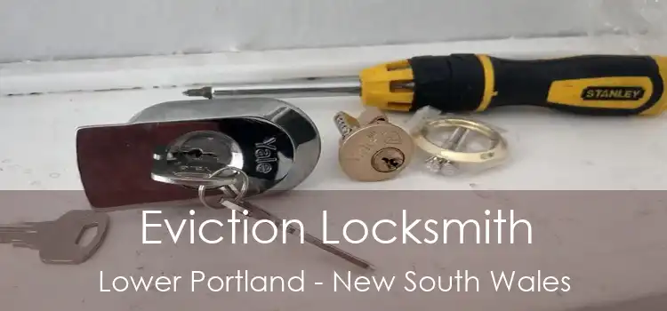 Eviction Locksmith Lower Portland - New South Wales