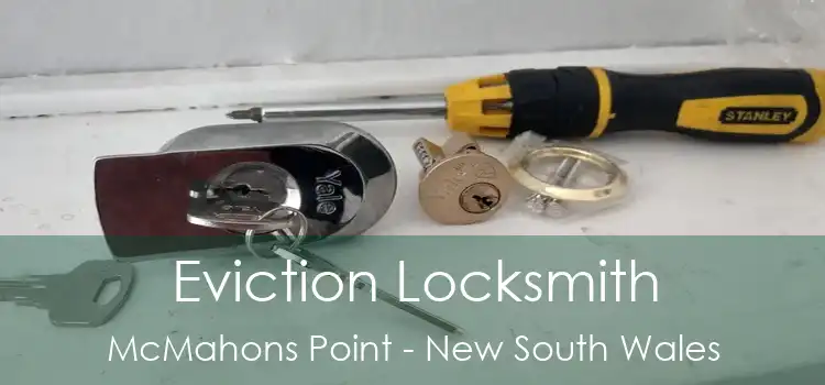 Eviction Locksmith McMahons Point - New South Wales