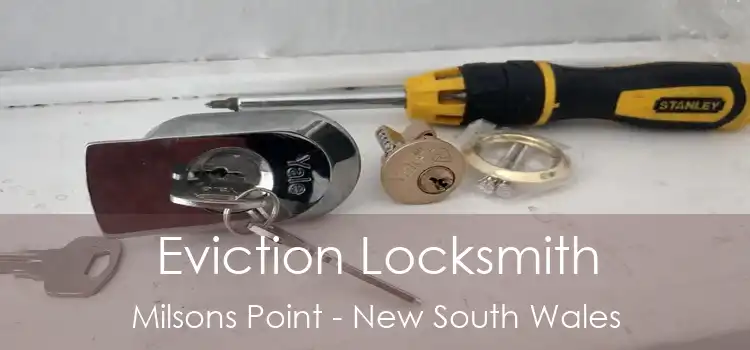 Eviction Locksmith Milsons Point - New South Wales