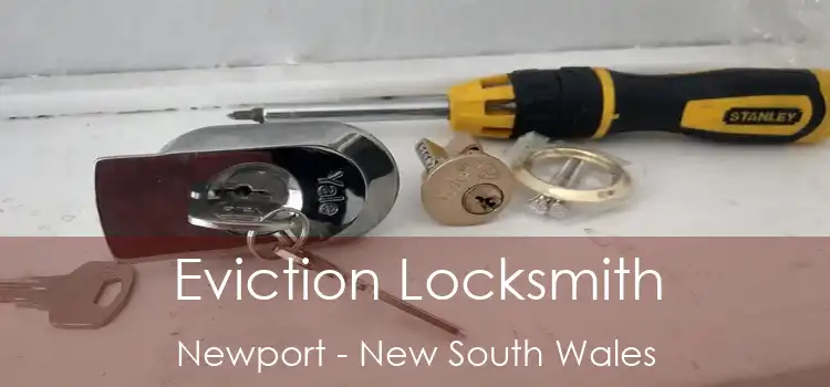Eviction Locksmith Newport - New South Wales