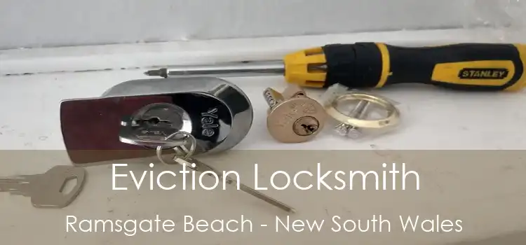 Eviction Locksmith Ramsgate Beach - New South Wales