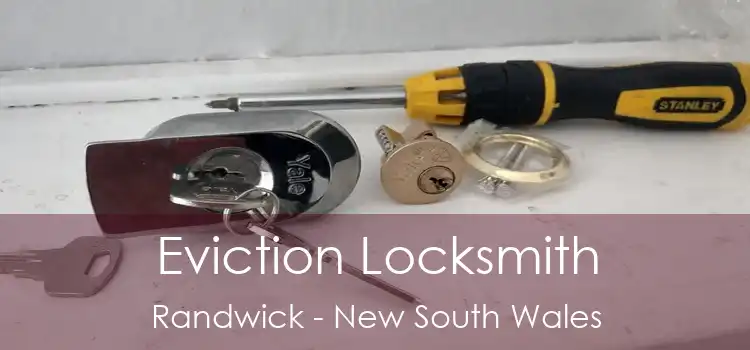 Eviction Locksmith Randwick - New South Wales