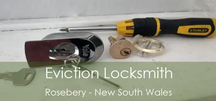 Eviction Locksmith Rosebery - New South Wales