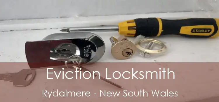 Eviction Locksmith Rydalmere - New South Wales