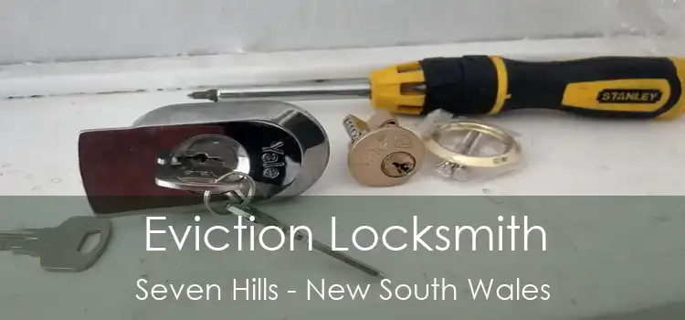 Eviction Locksmith Seven Hills - New South Wales