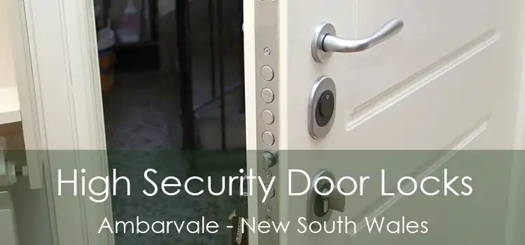 High Security Door Locks Ambarvale - New South Wales