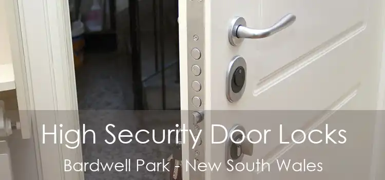 High Security Door Locks Bardwell Park - New South Wales
