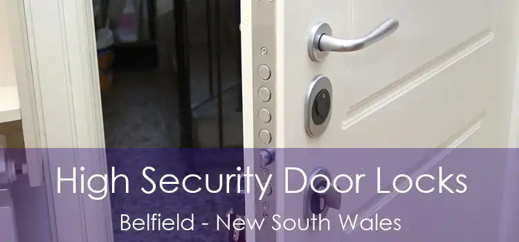 High Security Door Locks Belfield - New South Wales