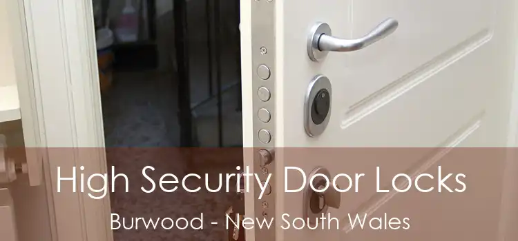 High Security Door Locks Burwood - New South Wales