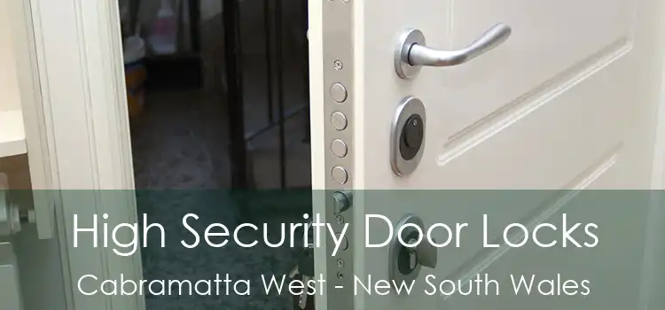 High Security Door Locks Cabramatta West - New South Wales