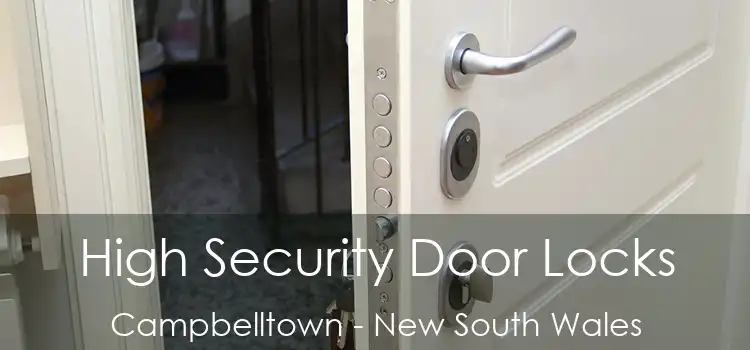 High Security Door Locks Campbelltown - New South Wales