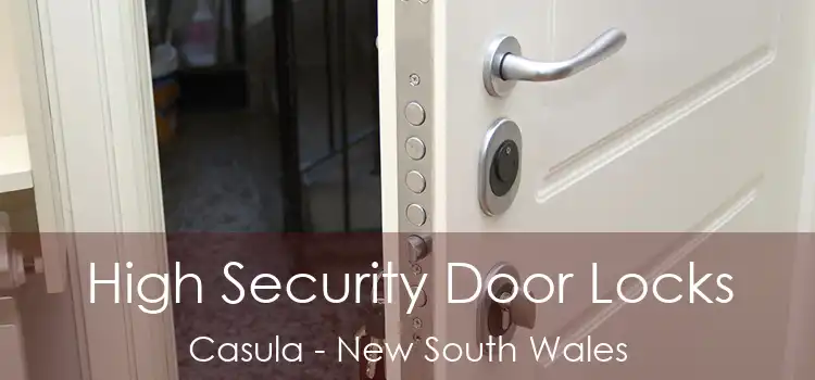 High Security Door Locks Casula - New South Wales