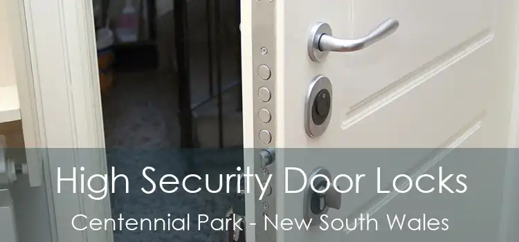 High Security Door Locks Centennial Park - New South Wales