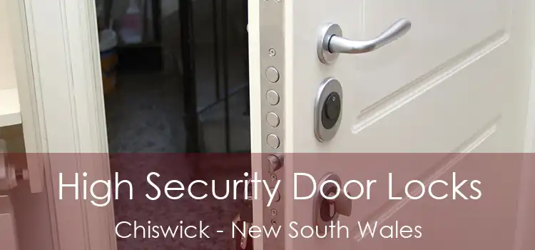 High Security Door Locks Chiswick - New South Wales