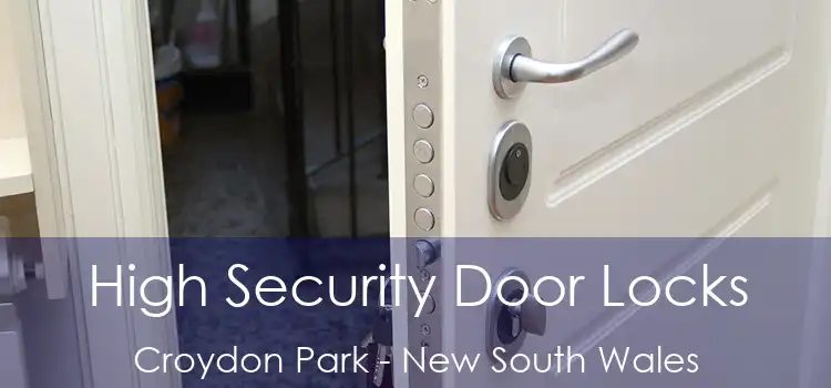 High Security Door Locks Croydon Park - New South Wales