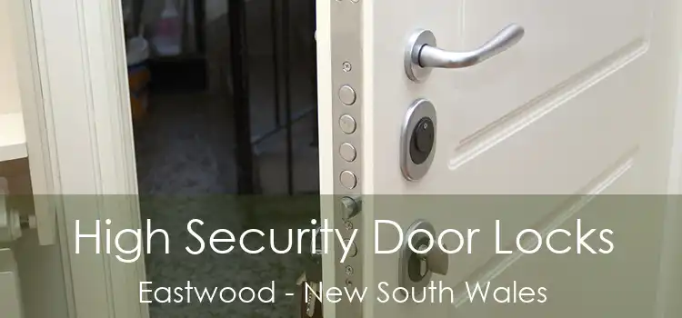 High Security Door Locks Eastwood - New South Wales