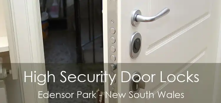 High Security Door Locks Edensor Park - New South Wales