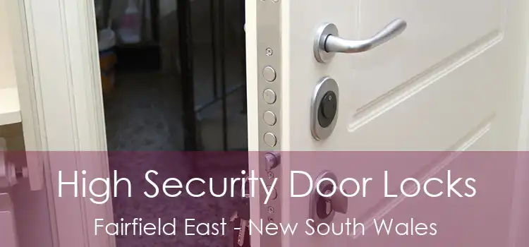 High Security Door Locks Fairfield East - New South Wales