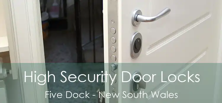 High Security Door Locks Five Dock - New South Wales
