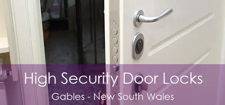 High Security Door Locks Gables - New South Wales