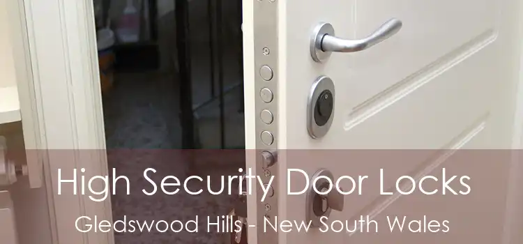 High Security Door Locks Gledswood Hills - New South Wales