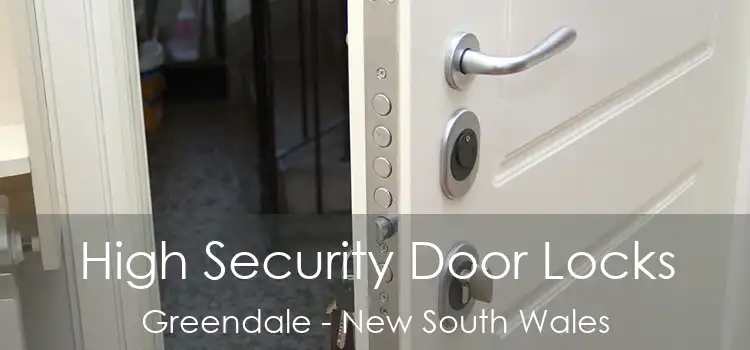 High Security Door Locks Greendale - New South Wales