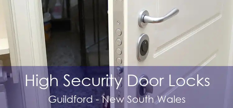 High Security Door Locks Guildford - New South Wales