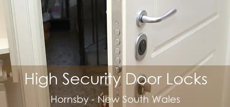 High Security Door Locks Hornsby - New South Wales