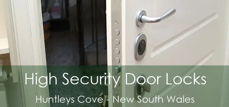 High Security Door Locks Huntleys Cove - New South Wales
