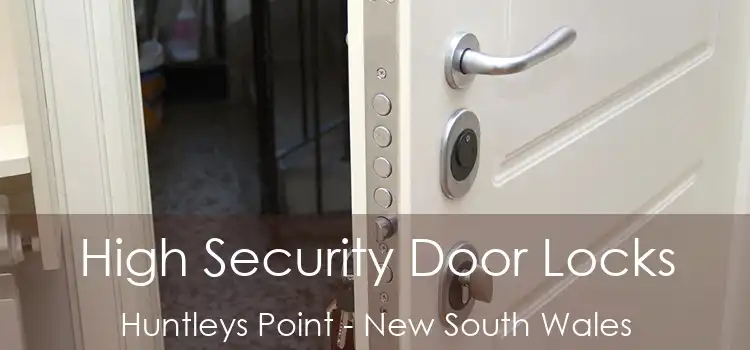 High Security Door Locks Huntleys Point - New South Wales