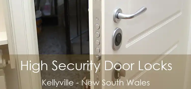 High Security Door Locks Kellyville - New South Wales