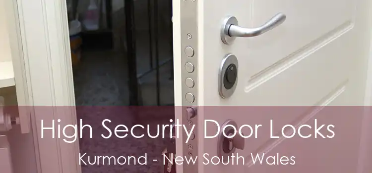 High Security Door Locks Kurmond - New South Wales