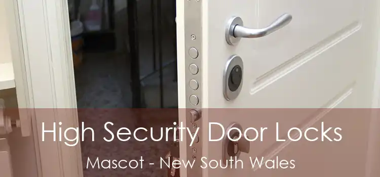 High Security Door Locks Mascot - New South Wales