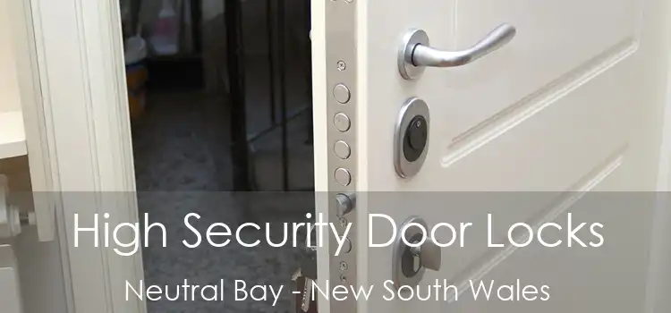 High Security Door Locks Neutral Bay - New South Wales